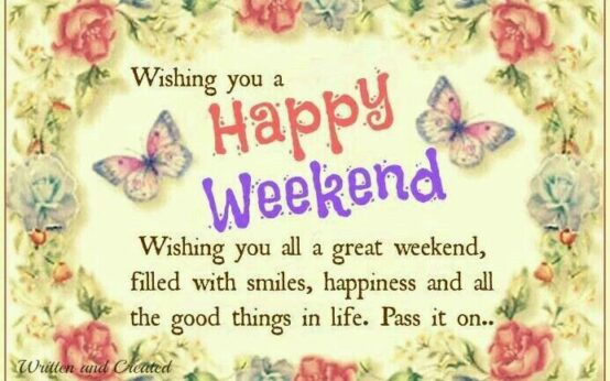 have a great weekend to you both