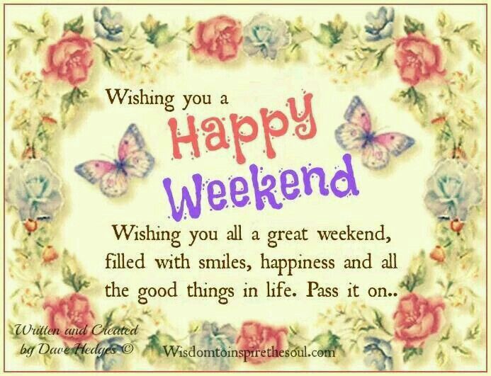 have a great weekend to you both